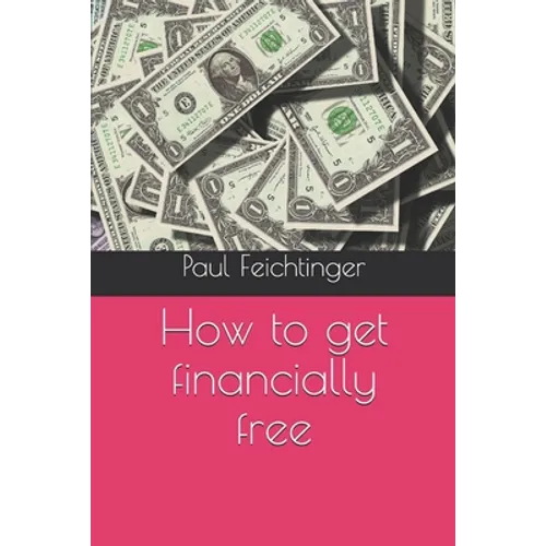 How to get financially free - Paperback
