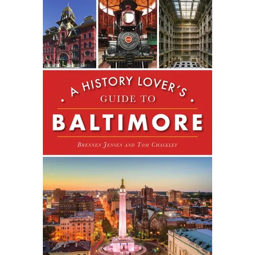 A History Lover's Guide to Baltimore - Paperback