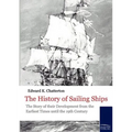 The History of Sailing Ships - Paperback