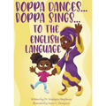 Boppa Dances... Boppa Sings... to the English Language - Hardcover