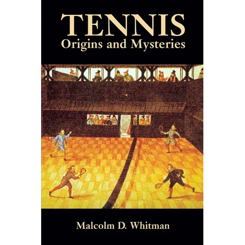 Tennis: Origins and Mysteries - Paperback