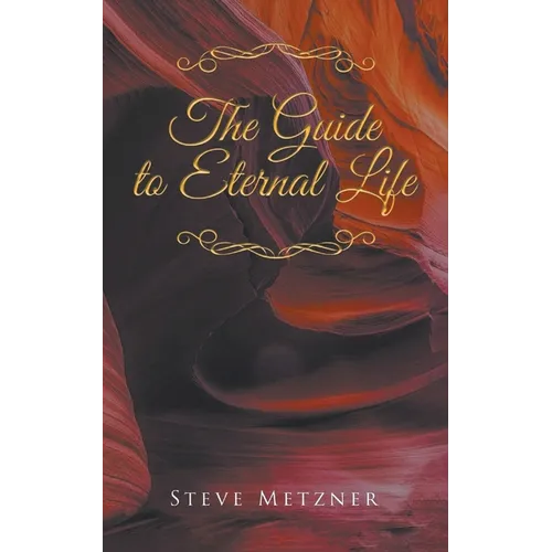 The Guide to Eternal Life - Paperback