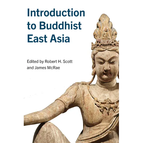 Introduction to Buddhist East Asia - Hardcover