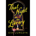 That Night in the Library - Hardcover