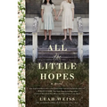 All the Little Hopes - Paperback