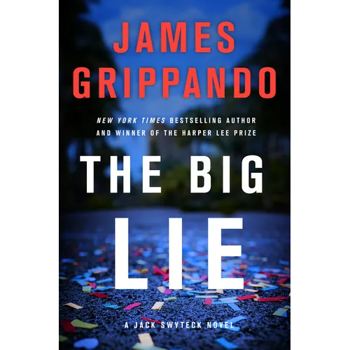 The Big Lie: A Jack Swyteck Novel - Hardcover