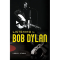 Listening to Bob Dylan - Paperback