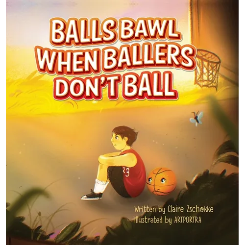 Balls Bawl When Ballers Don't Ball - Hardcover