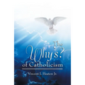 The Why's? of Catholicism - Paperback
