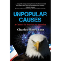 Unpopular Causes: A Career in Service to America