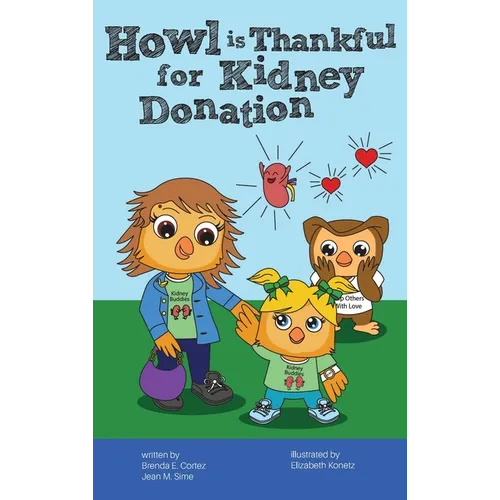 Howl is Thankful for Kidney Donation - Hardcover