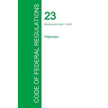 Code of Federal Regulations Title 23, Volume 1, April 1, 2015