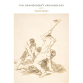 The Gravedigger's Archaeology - Paperback
