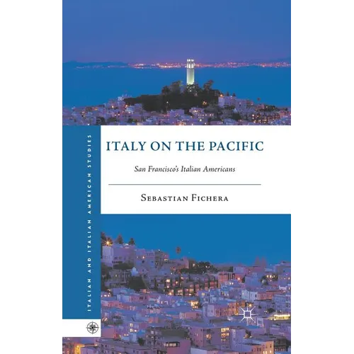 Italy on the Pacific: San Francisco's Italian Americans