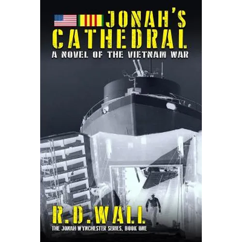 Jonah's Cathedral: A novel of the Vietnam War