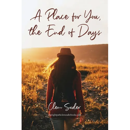 A Place for You, the End of Days - Paperback