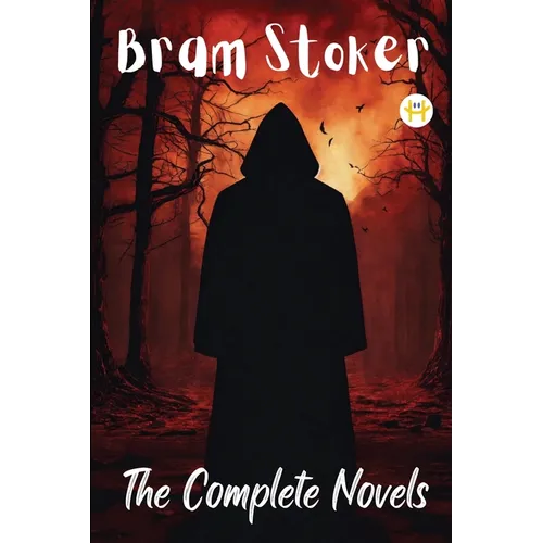 Bram Stoker: The Complete Novels - Paperback