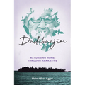 Dadibaajim: Returning Home Through Narrative - Paperback