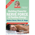 Building Powerful Nerve Force & Positive Energy: Reduce Stress, Worry and Anger - Paperback