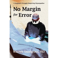 No Margin for Error: A Surgeon's Struggle Repairing Hypospadias - Paperback