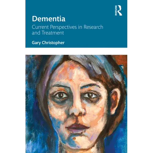 Dementia: Current Perspectives in Research and Treatment - Paperback