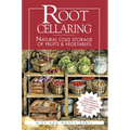 Root Cellaring: Natural Cold Storage of Fruits & Vegetables - Paperback