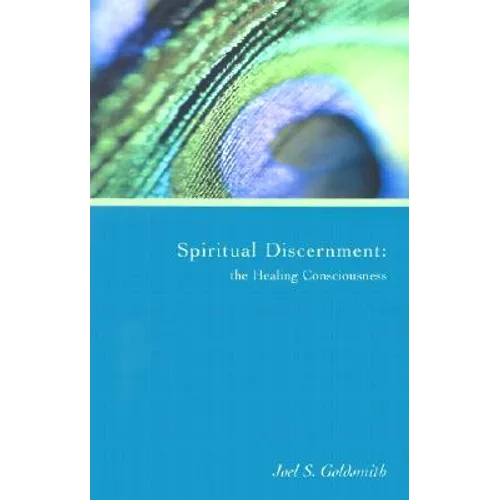 Spiritual Discernment: The Healing Consciousness - Paperback