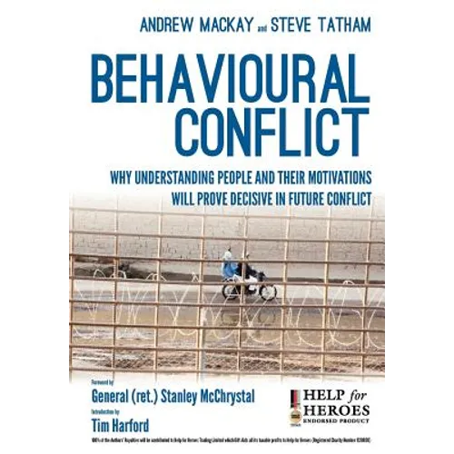 Behavioural Conflict: Why Understanding People and Their Motives Will Prove Decisive in Future Conflict