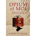 Opium et Moi: Behind the Label, Yves Saint Laurent - Paperback