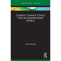 Climate Change Ethics for an Endangered World - Paperback