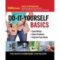 Family Handyman Do-It-Yourself Basics: Save Money, Solve Problems, Improve Your Home - Spiral