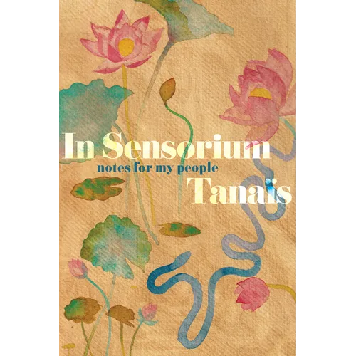 In Sensorium: Notes for My People - Hardcover