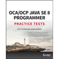 Oca / Ocp Java Se 8 Programmer Practice Tests - Paperback