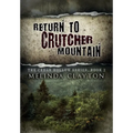 Return to Crutcher Mountain - Hardcover
