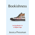 Bookishness: Loving Books in a Digital Age - Hardcover