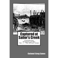 Captured at Sailor's Creek: Confederate Prisoners of War Vol. 1 - The Officer Corps