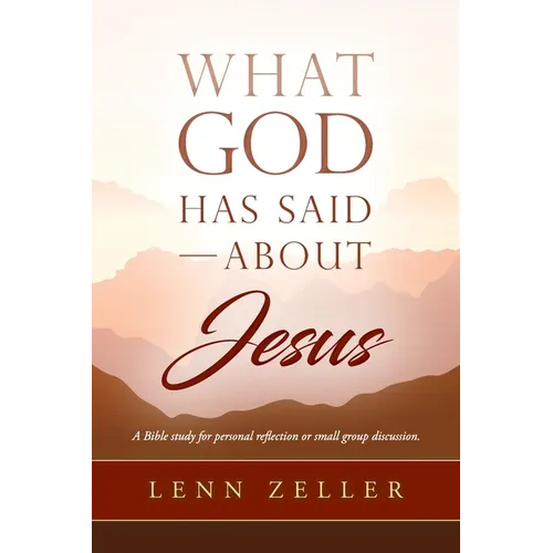 What God Has Said-About Jesus - Paperback