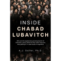 Inside Chabad Lubavitch: Who are the explosively growing branch of Orthodox Jews? What do they want? How are they getting it? A case study in Argentin - Paperback