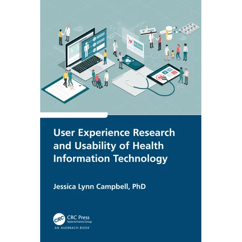 User Experience Research and Usability of Health Information Technology - Paperback