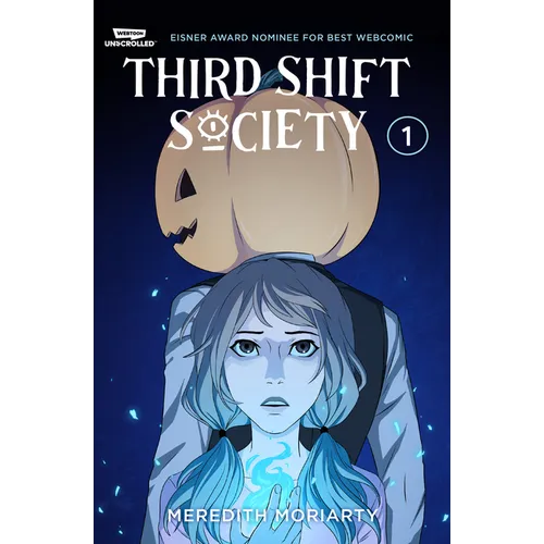 Third Shift Society Volume One: A Webtoon Unscrolled Graphic Novel - Paperback