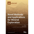 Novel Methods and Applications for Mineral Exploration - Hardcover