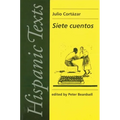 Siete Cuentos: By Julio Cortázar - Paperback