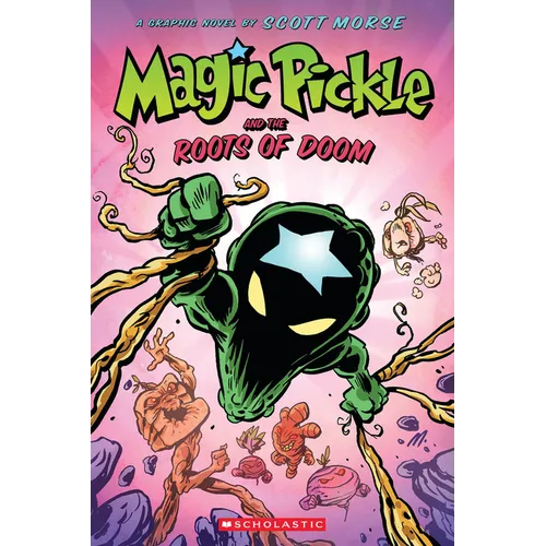 Magic Pickle and the Roots of Doom: A Graphic Novel - Paperback