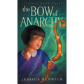 The Bow of Anarchy - Hardcover
