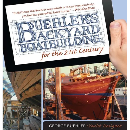 Buehler's Backyard Boatbuilding for the 21st Century - Paperback