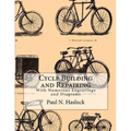 Cycle Building and Repairing: With Numerous Engravings and Diagrams - Paperback