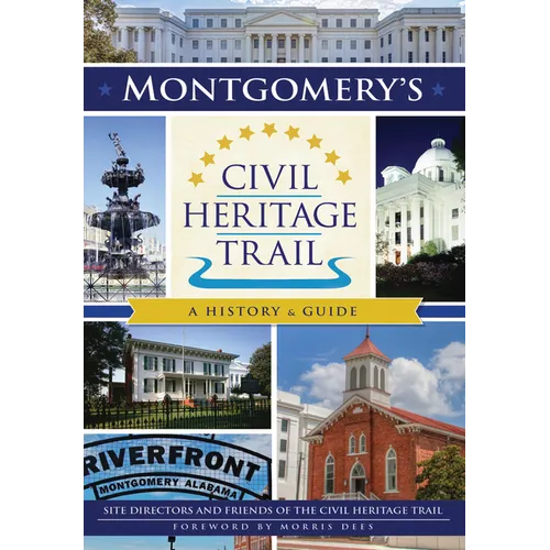 Montgomery's Civil Heritage Trail: A History & Guide - Paperback