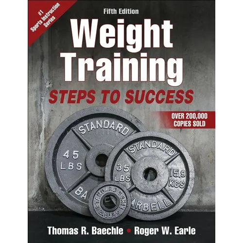 Weight Training: Steps to Success - Paperback