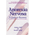 Anorexia Nervosa: A Guide to Recovery - Paperback