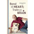 Bond With Your Heart; Train With Your Brain - Paperback